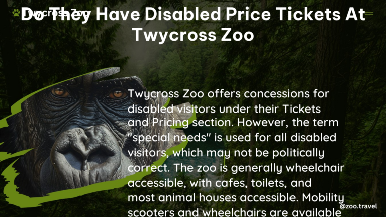 do they have disabled price tickets at twycross zoo