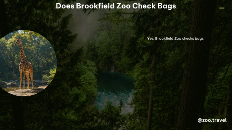 Does Brookfield Zoo Check Bags